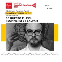 Spazi Aperti |  Prosa | Se questo è Levi. I sommersi e i salvati @ Villa Stonorov - Fondazione Jorio Vivarelli