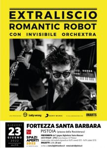Extraliscio | Romantic Robot con invisibile orchestra @ Fortezza Santa Barbara